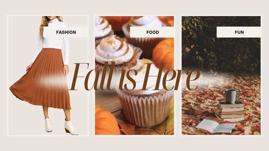 Fall Is Here, Fashion + Food + Fun