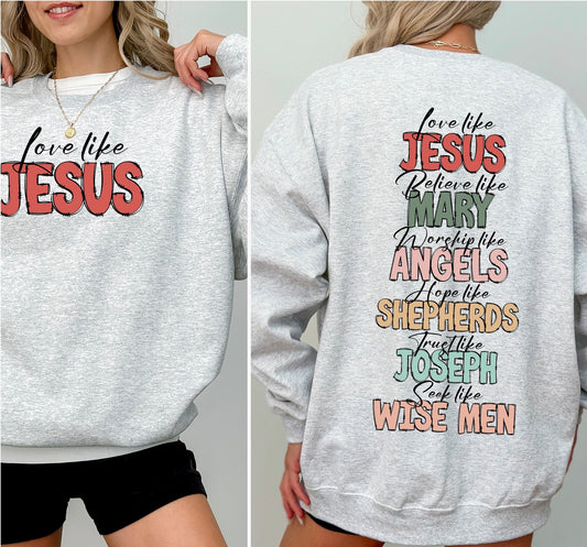 Love Like Jesus Christmas Christian Sweatshirt - Christian Apparel
