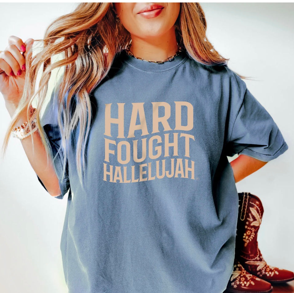 Hard Fought Hallelujah T-Shirt