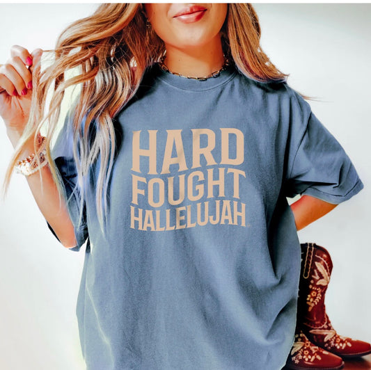 Hard Fought Hallelujah T-Shirt