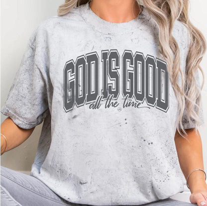 God Is Good, All The Time T-Shirt - Kin Trading Post